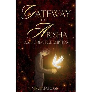 Gateway to Arisha: Ashford's Redemption -- Virginia Rose